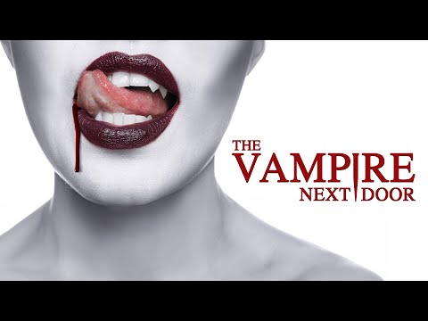 THE VAMPIRE NEXT DOOR | OFFICIAL TRAILER