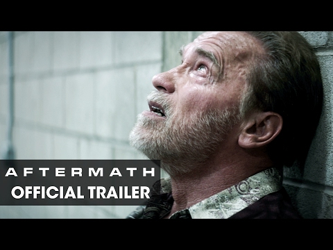 Aftermath (2017 Movie) - Official Trailer - Arnold Schwarzenegger