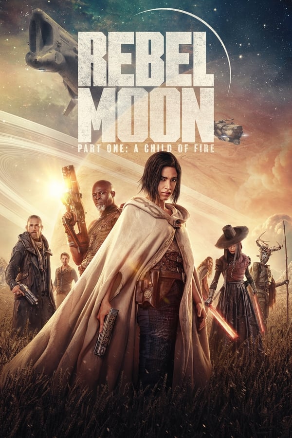 Rebel Moon Part One A Child Of Fire (2023) | Hollywood Movie