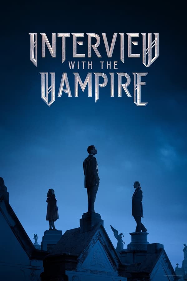 Interview With The Vampire S02 (Episode 8 Added) | Tv Series