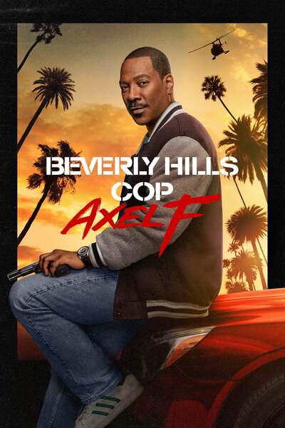 Beverly Hills Cop Axel F (2024) | Hollywood Movie