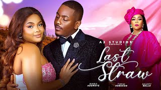 Last Straw (2024)| Nollywood Movie