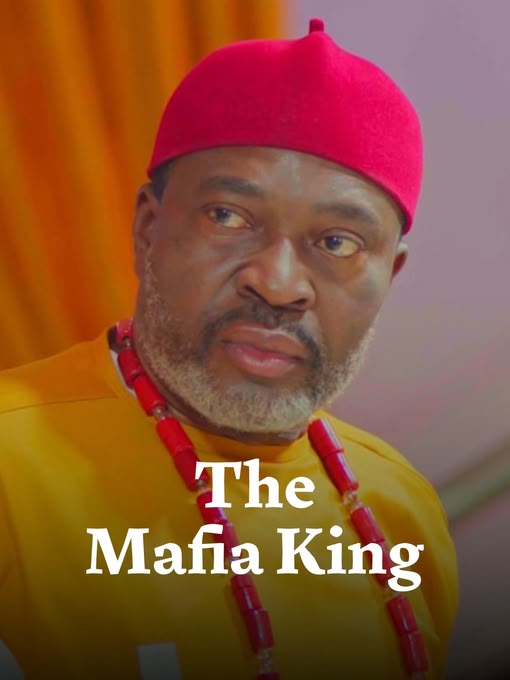 The Mafia King (2023) | Nollywood Movie