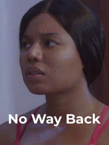 No Way Back (2022) | Nollywood Movie