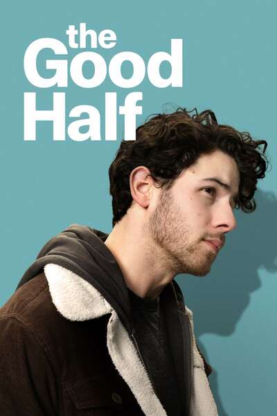 The Good Half (2024) | Hollywood Movie