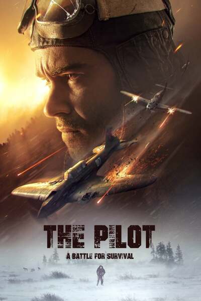 The Pilot A Battle For Survival (2022) | Russian Movie