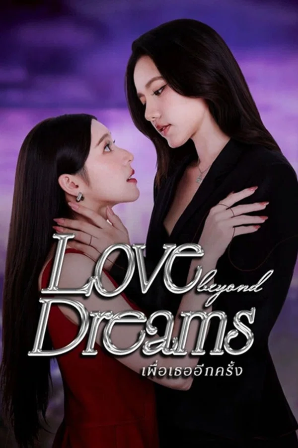 Read more about the article Love Beyond Dreams S01 (Episode 1 – 6 Added) | Thai Series