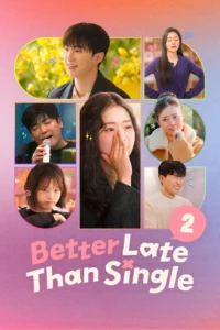 Read more about the article Better Late Than Single S02 (Episode 9 & 10 Added) | Korean Drama
