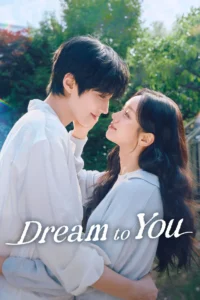 Read more about the article Dream to You S01 (Episode 6 Added) | Korean Series