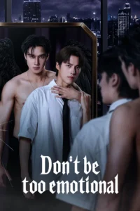 Read more about the article Don’t Be Too Emotional S01 (Episode 1 – 6 Added) | Thai Series