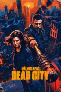 Read more about the article The Walking Dead: Dead City S03 (Episode 1 – 4 Added) | Tv Series