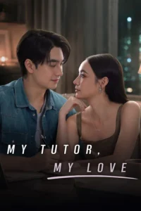 Read more about the article My Tutor, My Love S01 (Episode 1 – 8 Added) | Thai Series