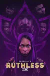 Read more about the article Tyler Perry’s Ruthless S06 (Episode 1 – 9 Added) | Tv Series