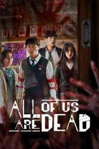 Read more about the article All of Us Are Dead S01 (Complete) | Korean Series