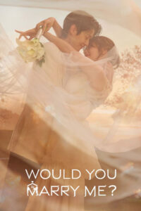 Read more about the article Would You Marry Me? S01 (Complete) | Korean Series